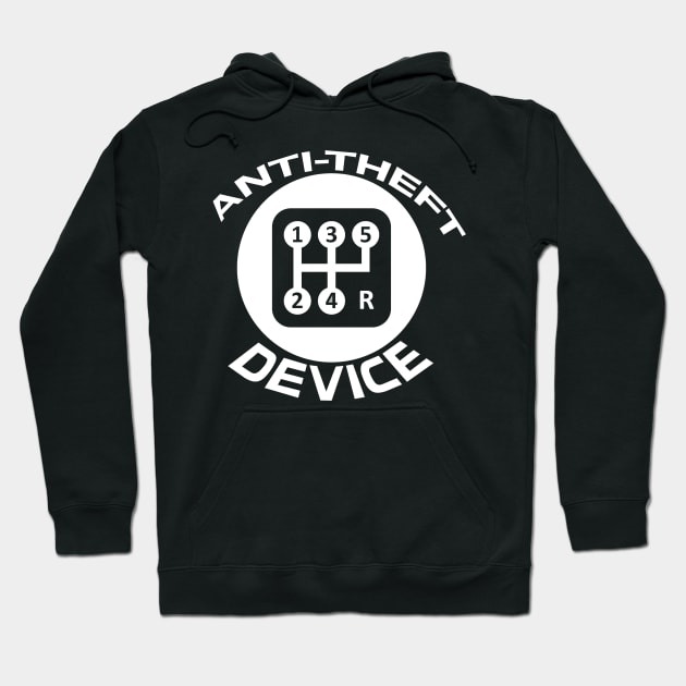 Stick Shift The Greatest Anti-Theft Device Hoodie by FungibleDesign